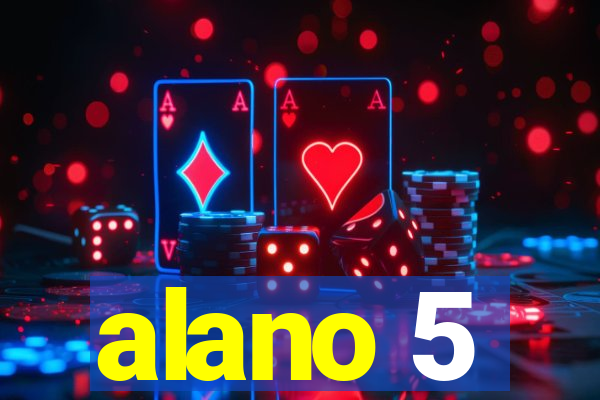 alano 5